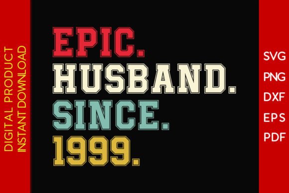 Download Epic Husband Since 1999 SVG 26th Wedding - Premium Resources